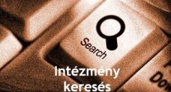 Intézmény keresése /Óvoda, Bölcsöde , Iskola/